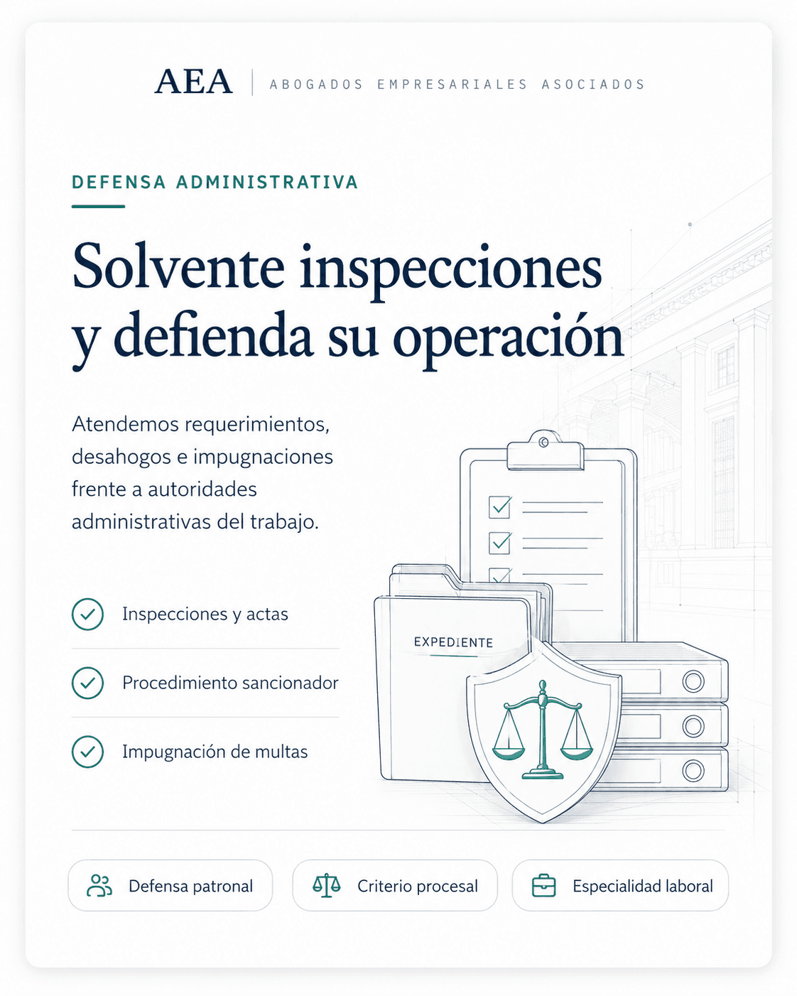 Defensa administrativa: solvente inspecciones y defienda su operación. Atendemos requerimientos, desahogos e impugnaciones frente a autoridades administrativas del trabajo.